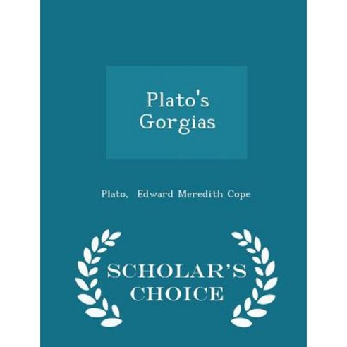 Plato''s Gorgias - Scholar''s Choice Edition Paperback