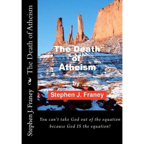 The Death of Atheism Paperback, Sj Franey Publishing