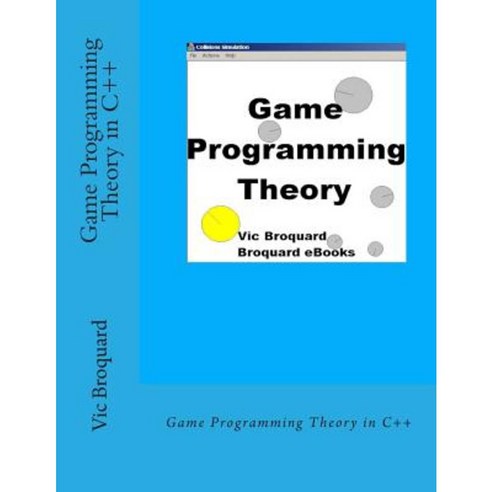 Game Programming Theory in C++ Paperback, Broquard eBooks