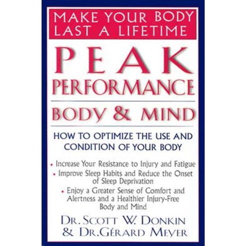 Peak Performance: Body and Mind: How to Optimize the Use and Condition of Your Body Paperback, Basic Health Publications