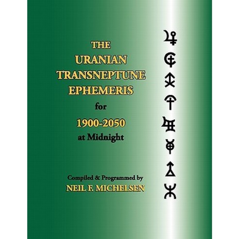 The Uranian Transneptune Ephemeris for 1900-2050 at Midnight Paperback, ACS Publications