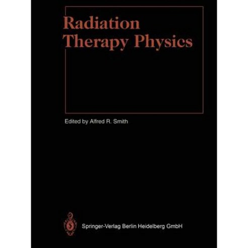 Radiation Therapy Physics Paperback, Springer