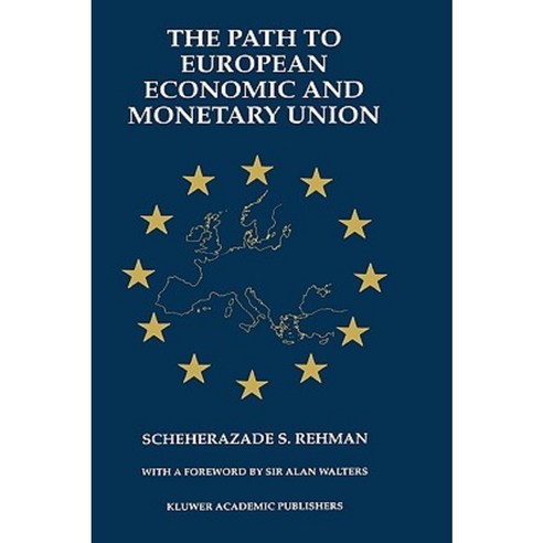 The Path to European Economic and Monetary Union Hardcover, Springer