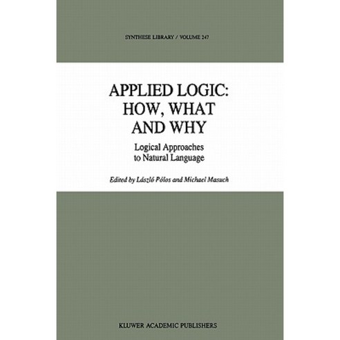 Applied Logic: How What and Why: Logical Approaches to Natural Language Paperback, Springer