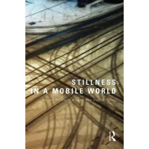 Stillness in a Mobile World Hardcover, Routledge