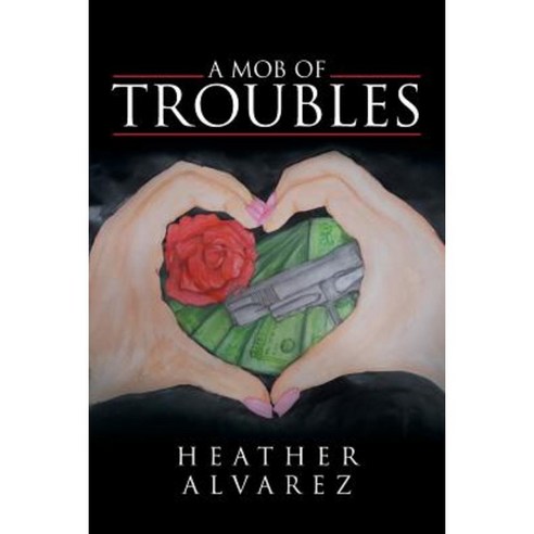 A Mob of Troubles Paperback, Authorhouse
