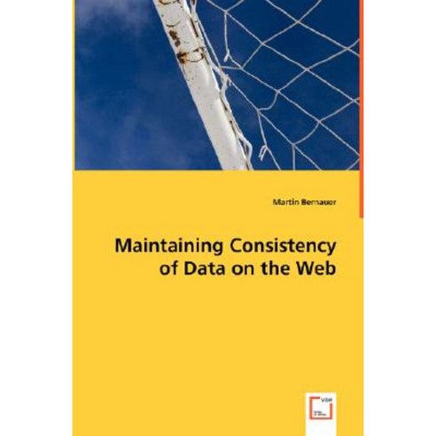 Maintaining Consistency of Data on the Web Paperback, VDM Verlag Dr. Mueller E.K.