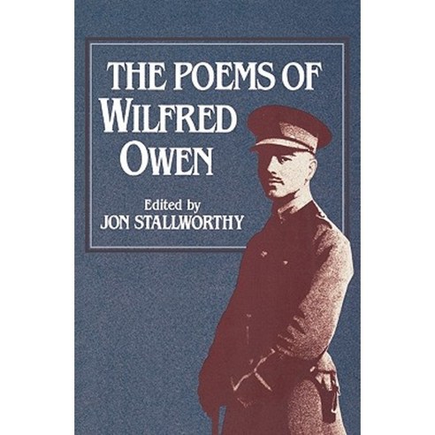 The Poems of Wilfred Owen the Poems of Wilfred Owen Paperback, W. W. Norton & Company