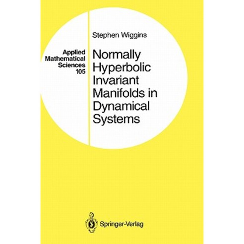 Normally Hyperbolic Invariant Manifolds in Dynamical Systems Hardcover, Springer