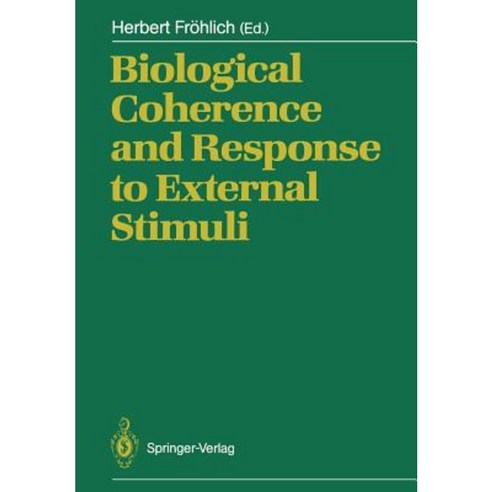 Biological Coherence and Response to External Stimuli Paperback, Springer