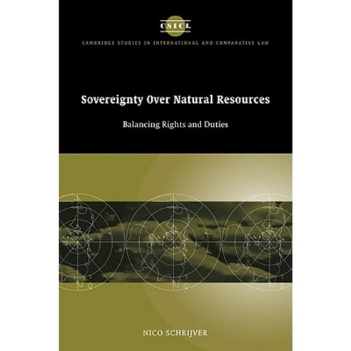 Sovereignty Over Natural Resources: Balancing Rights and Duties Paperback, Cambridge University Press