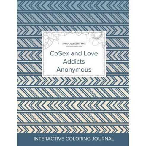 Adult Coloring Journal: Cosex and Love Addicts Anonymous (Animal Illustrations Tribal) Paperback, Adult Coloring Journal Press