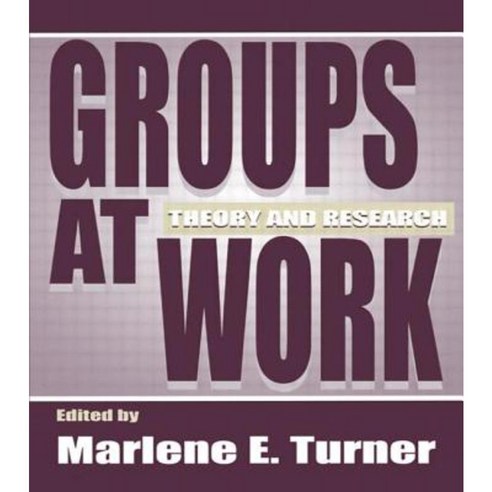 Groups at Work: Theory& Research PR Paperback, Psychology Press