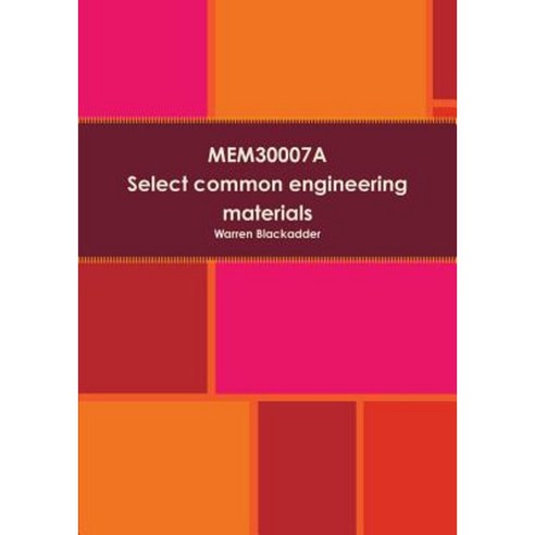 Mem30007a Select Common Engineering Materials Paperback, Lulu.com