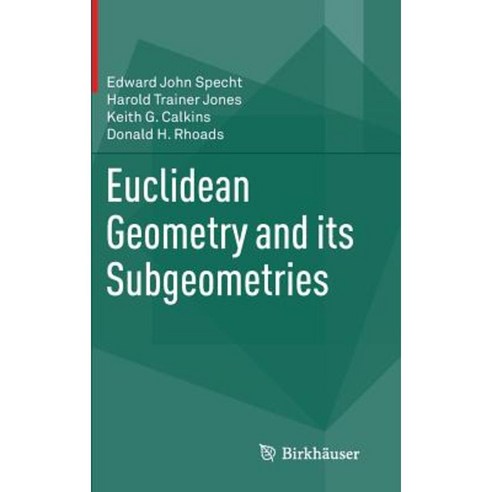 Euclidean Geometry and Its Subgeometries Hardcover, Birkhauser
