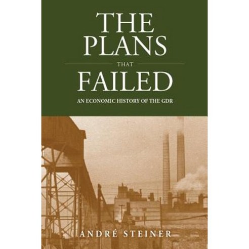 The Plans That Failed: An Economic History of the Gdr Hardcover, Berghahn Books