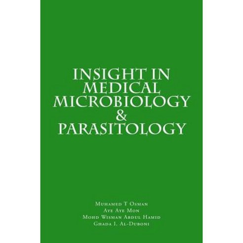 Insight in Medical Microbiology & Parasitology Paperback, Createspace