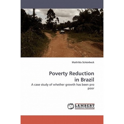 Poverty Reduction in Brazil Paperback, LAP Lambert Academic Publishing