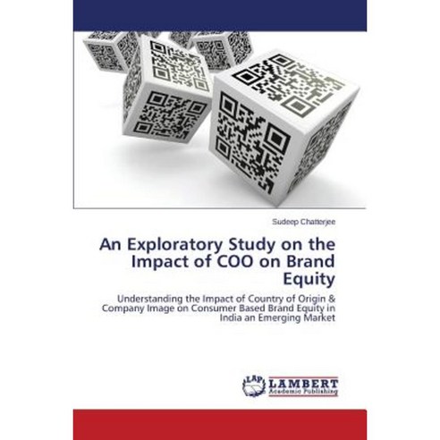 An Exploratory Study on the Impact of Coo on Brand Equity Paperback, LAP Lambert Academic Publishing
