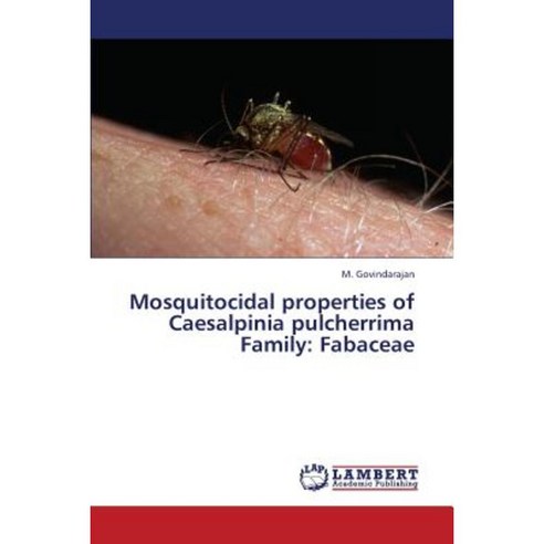 Mosquitocidal Properties of Caesalpinia Pulcherrima Family: Fabaceae Paperback, LAP Lambert Academic Publishing