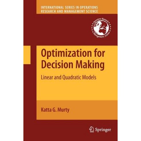 Optimization for Decision Making: Linear and Quadratic Models Paperback, Springer