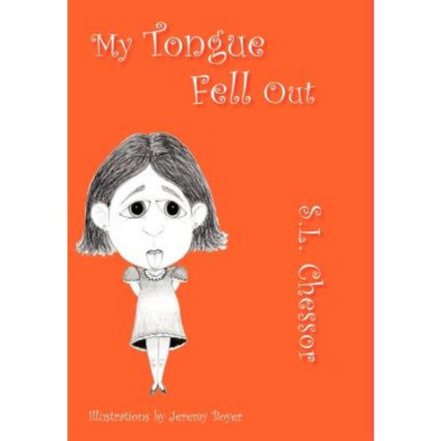 My Tongue Fell Out Hardcover, Authorhouse