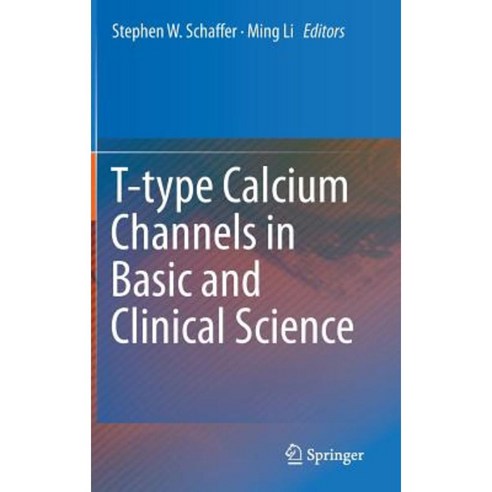 T-Type Calcium Channels in Basic and Clinical Science Hardcover, Springer