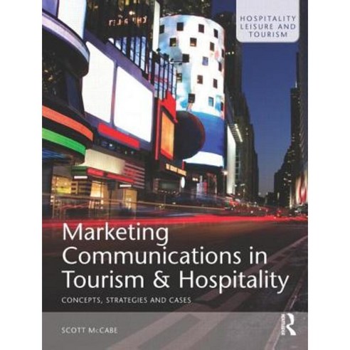 Marketing Communications in Tourism and Hospitality: Concepts Strategies and Cases Paperback, Butterworth-Heinemann