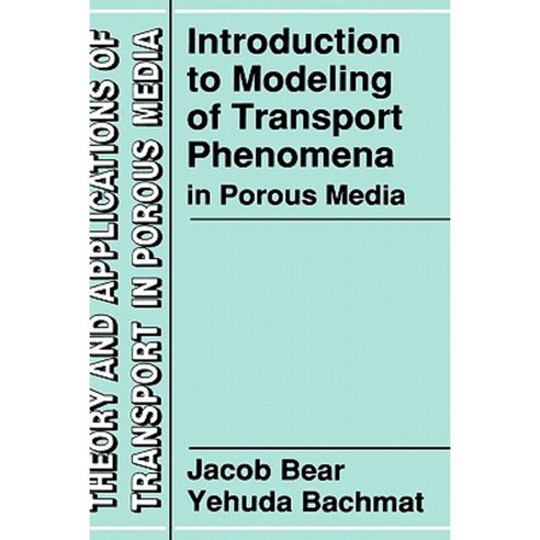 Introduction to Modeling of Transport Phenomena in Porous Media Hardcover, Springer