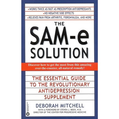 The Sam-E Solution: The Essential Guide to the Revolutionary Antidepression Supplement Paperback, Grand Central Publishing