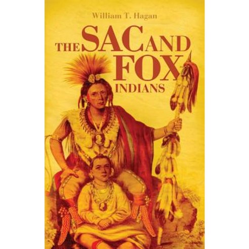 The Sac and Fox Indians Paperback, University of Oklahoma Press