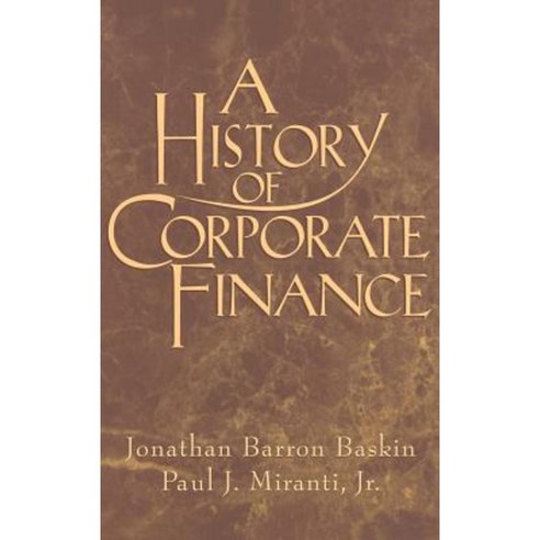A History of Corporate Finance, Cambridge University Press