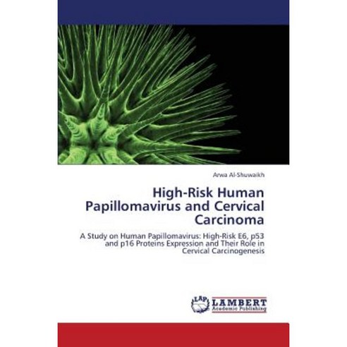 High-Risk Human Papillomavirus and Cervical Carcinoma Paperback, LAP Lambert Academic Publishing