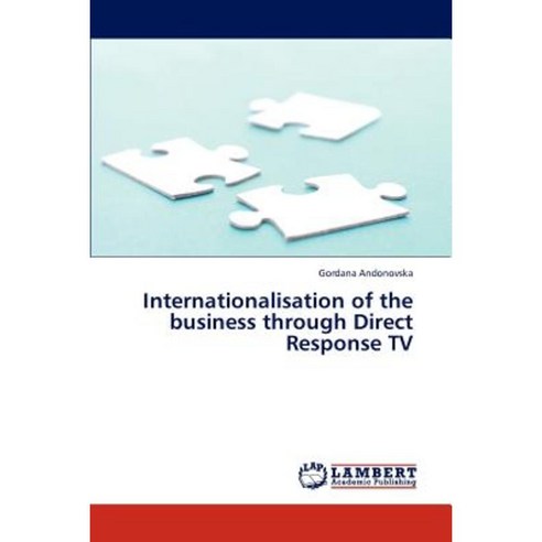 Internationalisation of the Business Through Direct Response TV Paperback, LAP Lambert Academic Publishing