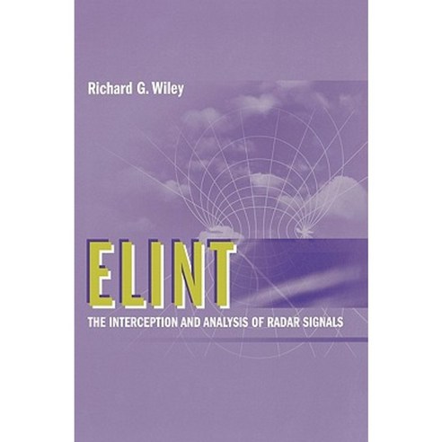 ELINT: The Interception and Analysis of Radar Signals Hardcover, Artech House Publishers