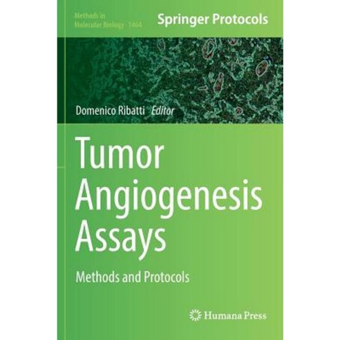 Tumor Angiogenesis Assays: Methods and Protocols Hardcover, Humana Press