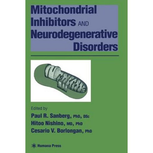 Mitochondrial Inhibitors and Neurodegenerative Disorders Paperback, Humana Press