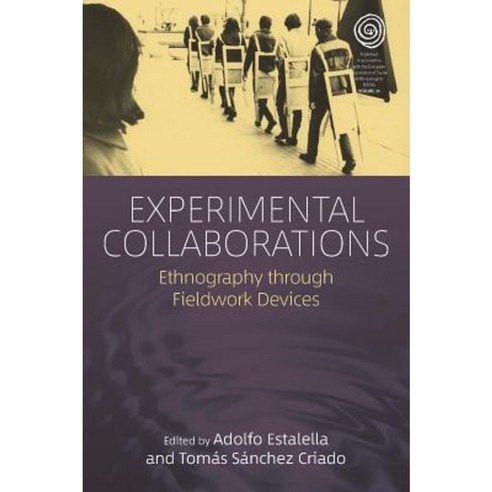 Experimental Collaborations: Ethnography Through Fieldwork Devices Hardcover, Berghahn Books