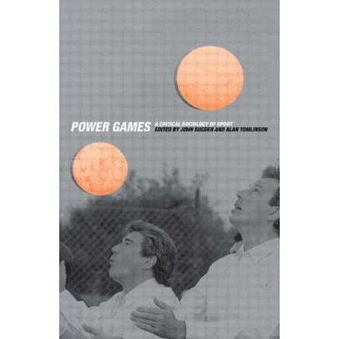 Power Games: A Critical Sociology of Sport Paperback, Routledge