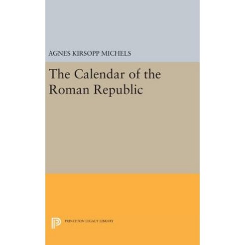 The Calendar of the Roman Republic Hardcover, Princeton University Press