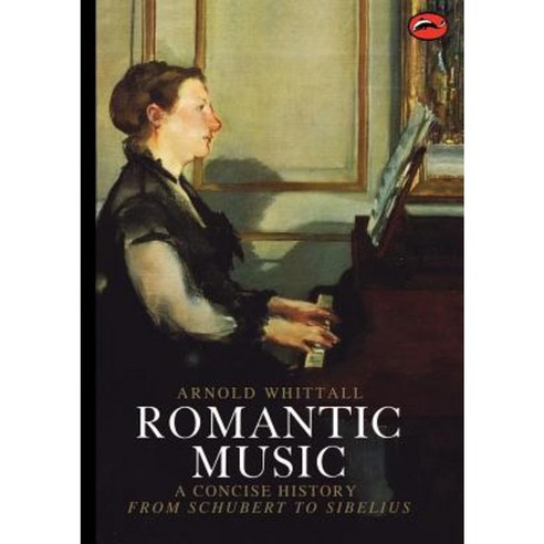 Romantic Music: A Concise History Paperback, Thames & Hudson
