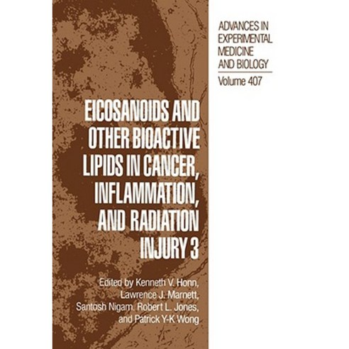 Eicosanoids and Other Bioactive Lipids in Cancer Inflammation and Radiation Injury 3 Hardcover, Springer