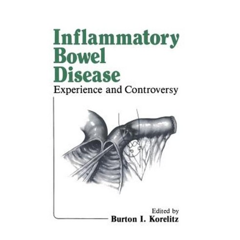 Inflammatory Bowel Disease: Experience and Controversy Paperback, Springer