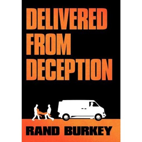 Delivered from Deception Hardcover, WestBow Press