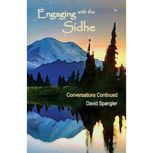 Engaging with the Sidhe: Conversations Continued Paperback, Lorian Press