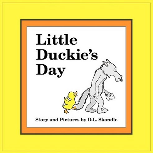 Little Duckie''s Day Paperback, Authorhouse