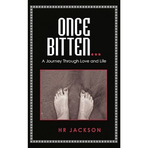 Once Bitten...: A Journey Through Love and Life Paperback, iUniverse