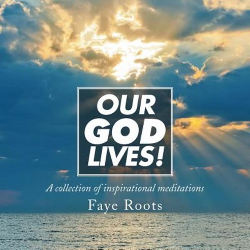 Our God Lives! Paperback, Xlibris