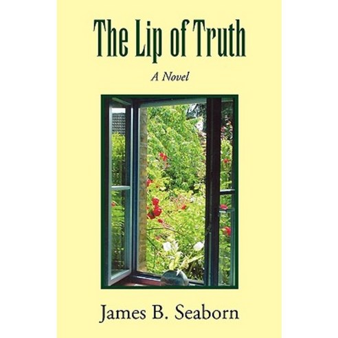 The Lip of Truth Paperback, Xlibris Corporation