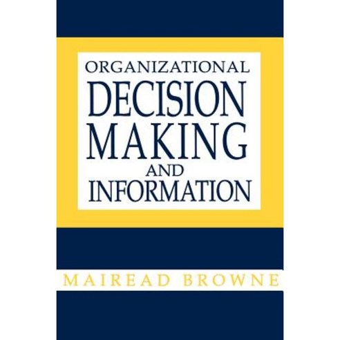 Organizational Decision Making and Information Paperback, Praeger Publishers